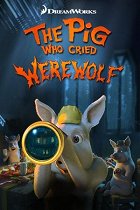 The Pig Who Cried Werewolf online