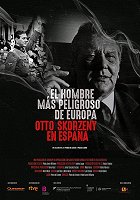 Nejnebezpečnější muž Evropy: Otto Skorzeny ve Španělsku online