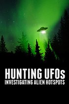 Lov UFO: Průzkum mimozemských ohnisek